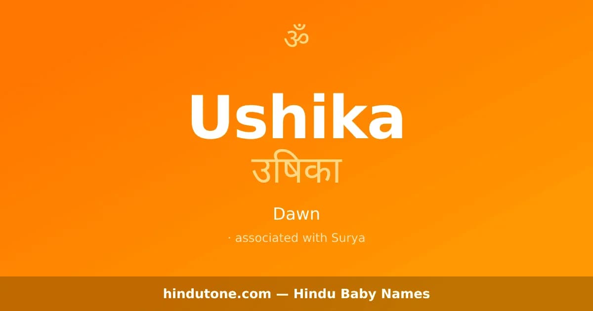 Ushika — Hindu Girl Names with U