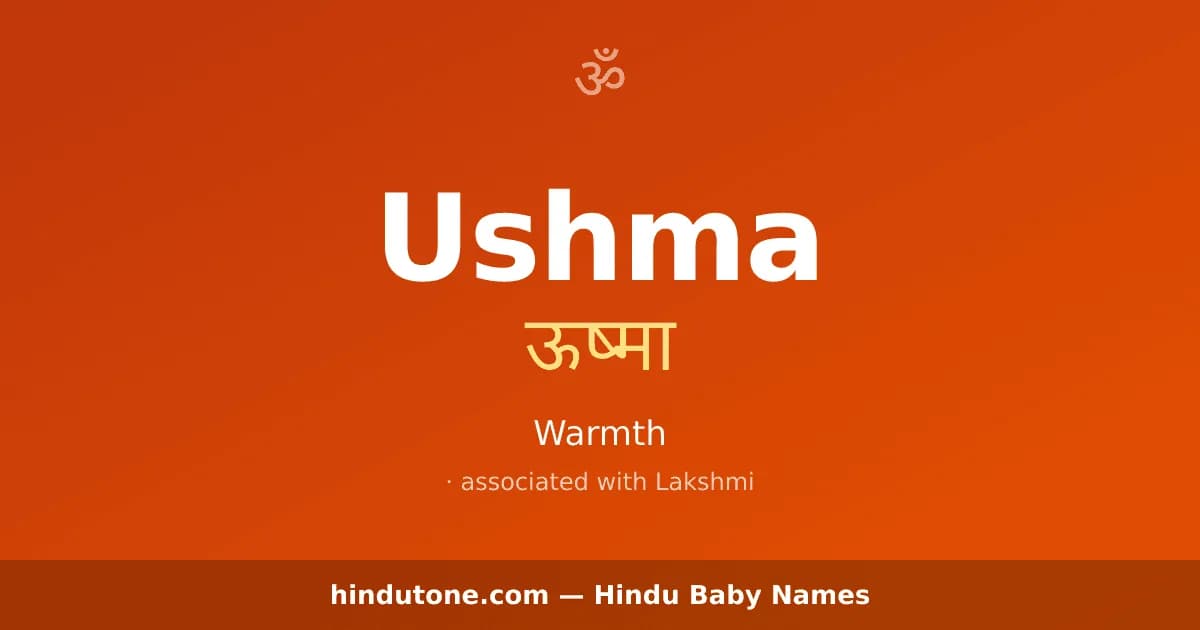 Ushma — Hindu Girl Names with U