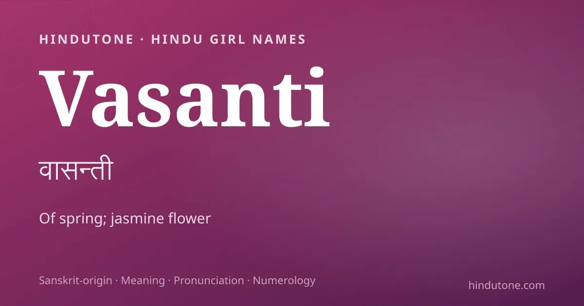 Vasanti — Hindu Girl Names with V