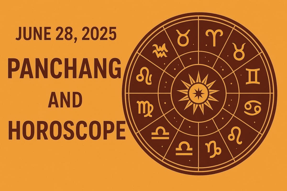 Panchang and Horoscope for June 28, 2025
