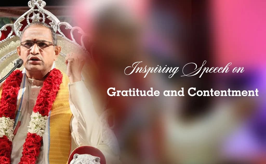Chaganti Koteswara Rao’s Inspiring Speech on Gratitude and Contentment: A Spiritual Guide to Happiness