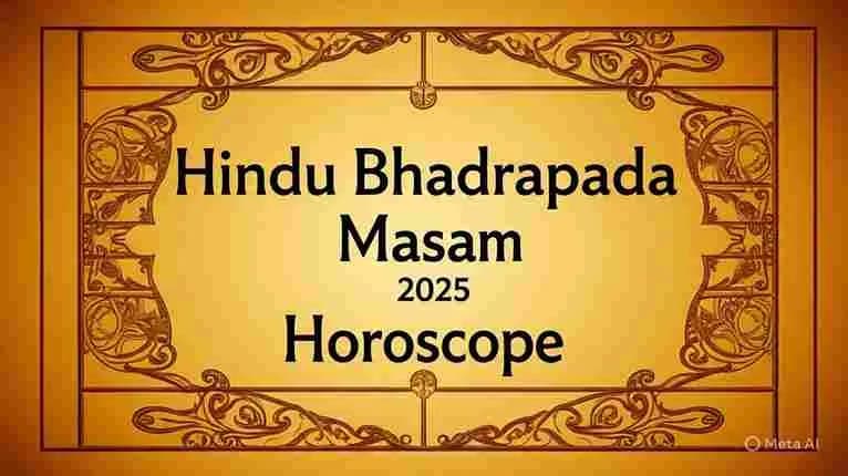 Hindu Bhadrapada Masam 2025 Horoscope — Astrology