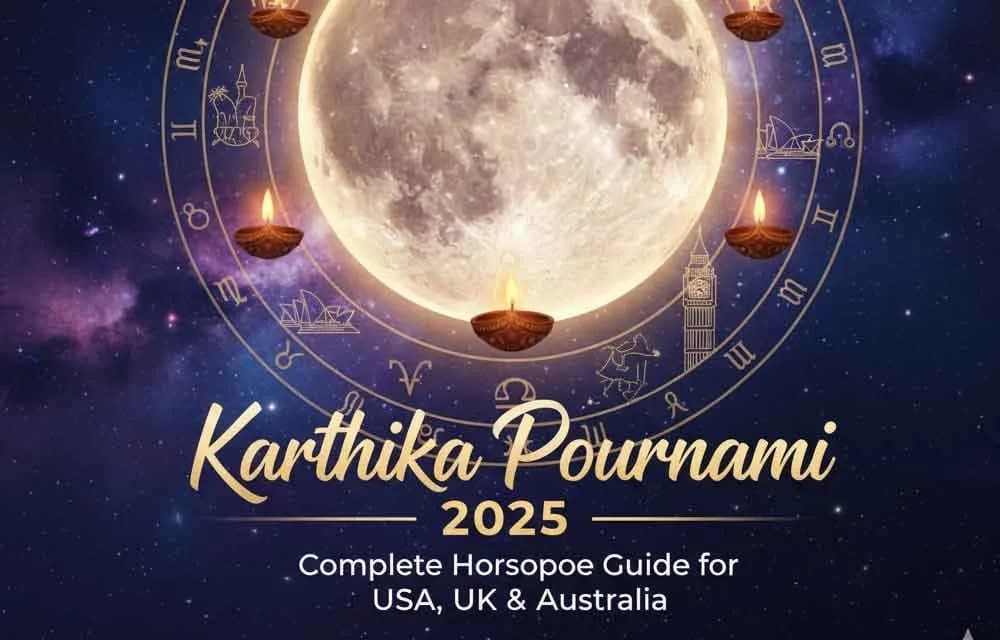 Karthika Pournami 2025: Complete Horoscope Guide for USA, UK & Australia