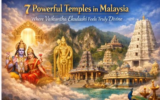 7 Powerful Temples in Malaysia Where Vaikuntha Ekadashi Feels Truly Divine