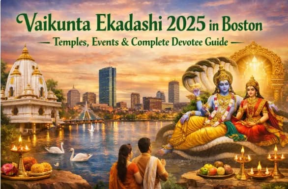 Vaikunta Ekadashi 2025 in Boston: Temples, Events & Complete Devotee Guide