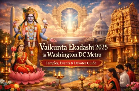 Vaikunta Ekadashi 2025 in Washington DC Metro: Temples, Events & Devotee Guide