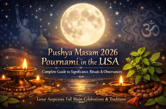 Pushya Masam 2026 Pournami in the USA: Complete Guide to Significance, Rituals & Observances