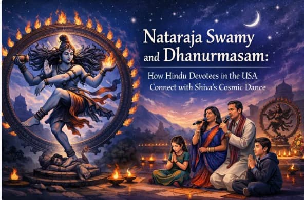 Nataraja Swamy and Dhanurmasam: How Hindu Devotees in the USA Connect with Shiva’s Cosmic Dance — Festivals