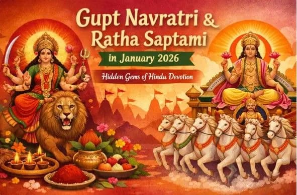 Gupt Navratri and Ratha Saptami in January 2026: Hidden Gems of Hindu Devotion — Festivals