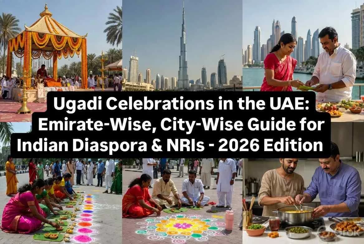 Ugadi Celebrations in the UAE: Emirate-Wise, City-Wise Guide for Indian Diaspora & NRIs – 2026 Edition — Ugadi