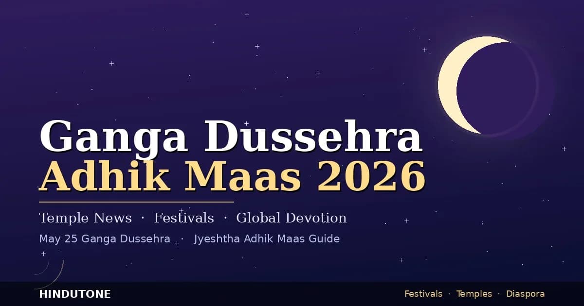 Divine Hindu Temple News, Festivals & Global Devotion in Jyeshtha Adhik Maas 2026 — News