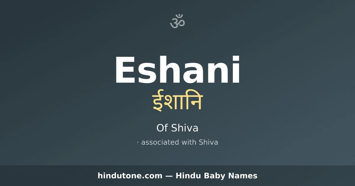 Eshani — Hindu Boy Names with E