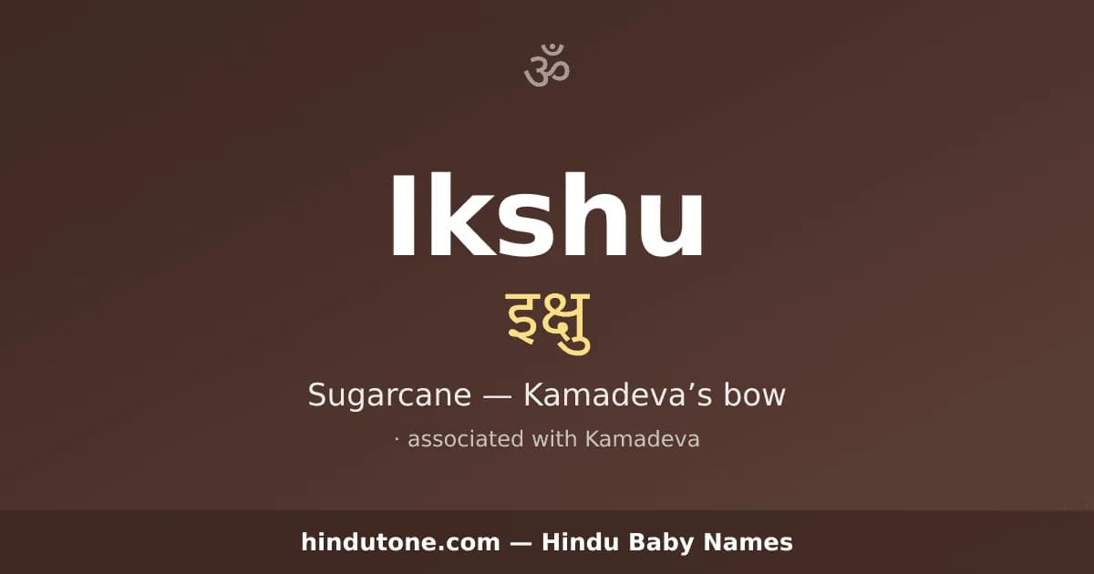 Ikshu — Hindu Boy Names with I