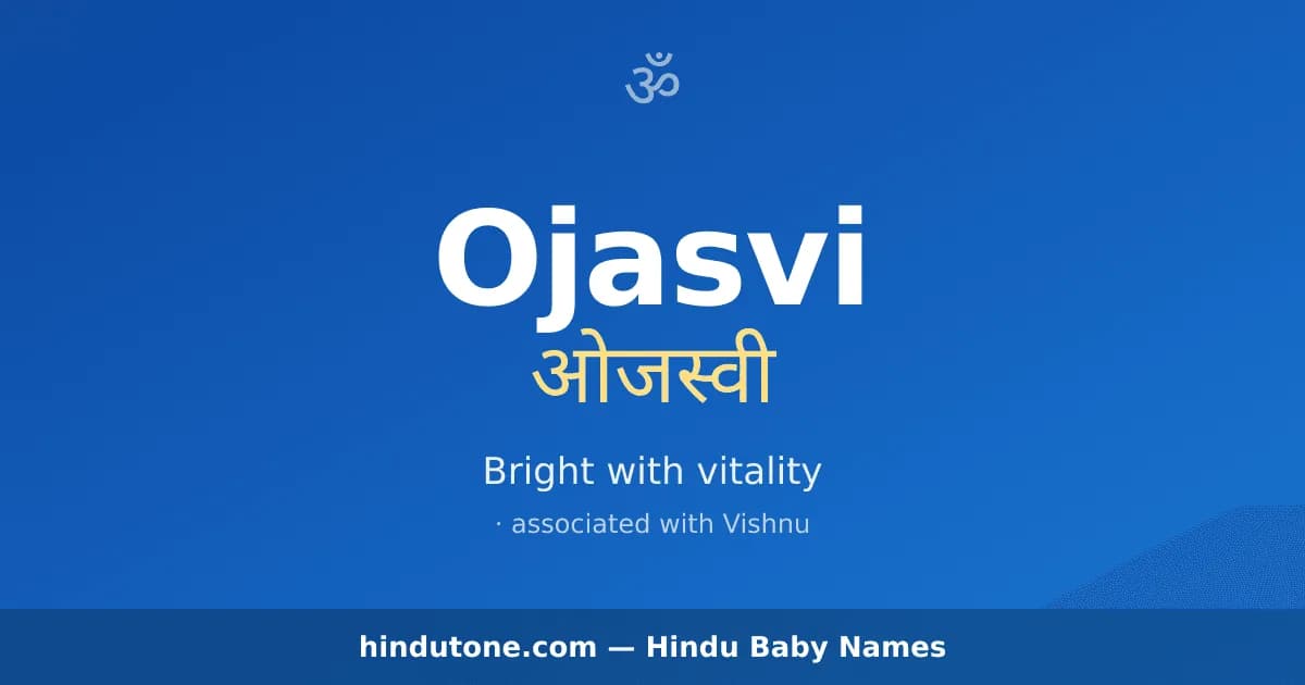 Ojasvi — Hindu Boy Names with O