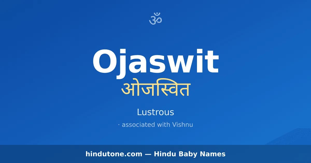 Ojaswit — Hindu Boy Names with O
