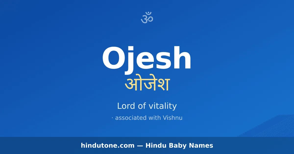 Ojesh — Hindu Boy Names with O