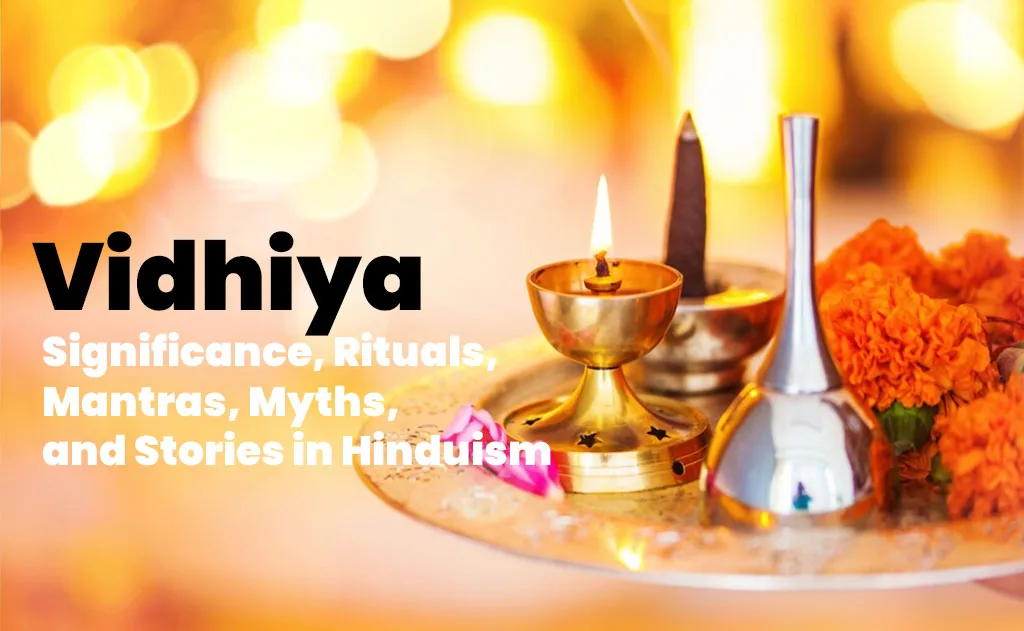 Vidhiya: Significance, Rituals, Mantras, Myths, and Stories in Hinduism