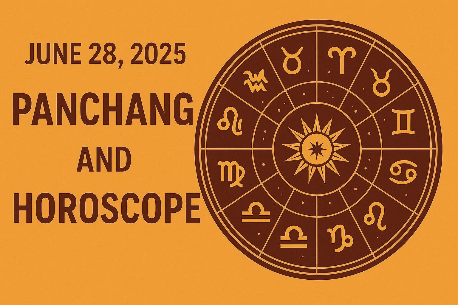 Panchang  and Horoscope for June 28, 2025 — Astrology