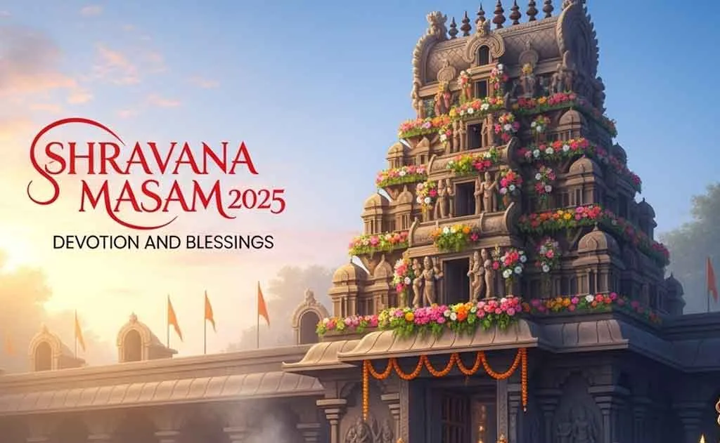 Shravana Masam 2025: A Sacred Journey of Devotion and Blessings — Sravana Masam