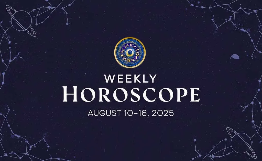Weekly Horoscope (August 10–16, 2025) — Weekly