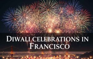 A vibrant Diwali celebration scene with fireworks and lit diyas, set against the San Francisco skyline including the Golden Gate Bridge, with the text "Diwali Celebrations in San Francisco" overlayed in the foreground.