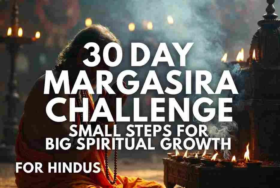 30-Day Margasira Challenge: Small Steps for Big Spiritual Growth — Margashirsha Masam 2025