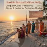 Karthika Masam End Date 2025: Complete Guide to Final Day Rituals & Poojas for Australian Hindus