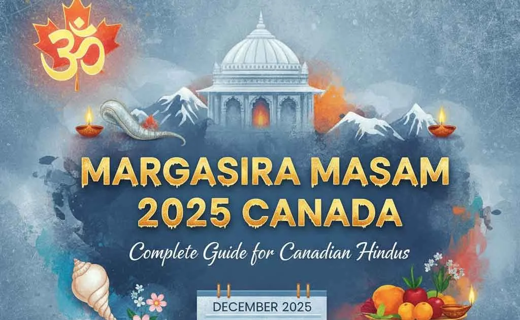 Margasira Masam 2025 Canada: Complete Guide for Canadian Hindus