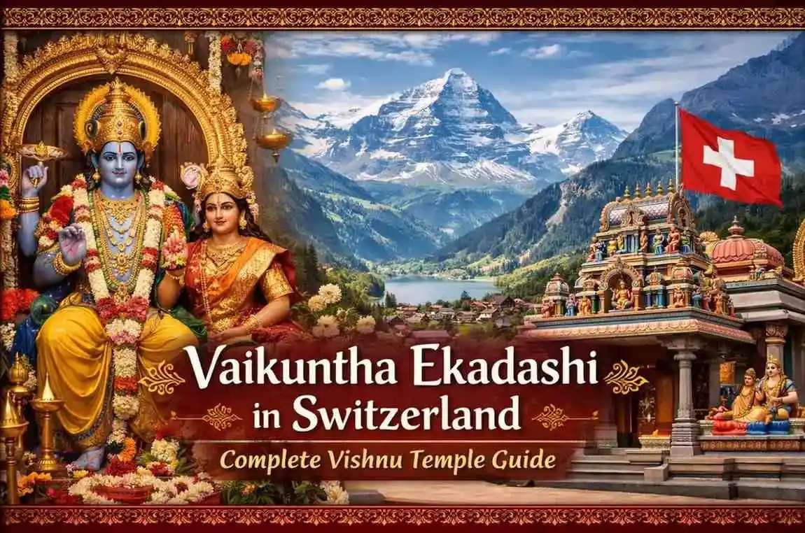 Vaikuntha Ekadashi in Switzerland: Complete Vishnu Temple Guide for 2025–2026