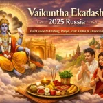 Vaikuntha Ekadashi 2025 Russia: Full Guide to Fasting, Pooja, Vrat Katha & Devotion