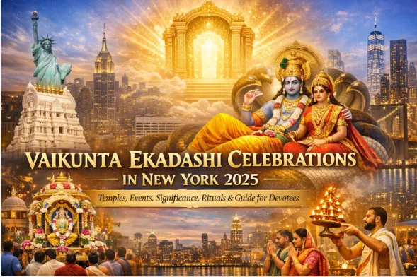 Vaikunta Ekadashi Celebrations in New York: Temples, Events, Significance, Rituals &amp; Guide for Devotees in 2025 — Festivals