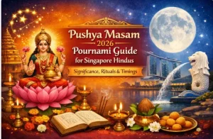Pushya Masam 2026 Pournami in Singapore: Date, Timings, Rituals & Significance