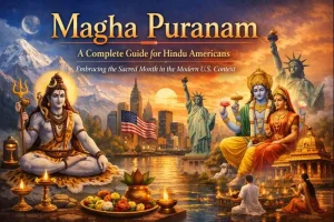 Magha Puranam: A Complete Guide for Hindu Americans – Embracing the Sacred Month in the Modern U.S. Context