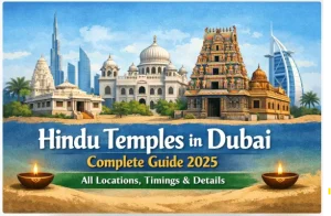 Hindu Temples in Dubai: Complete Guide 2025 | All Locations, Timings & Details