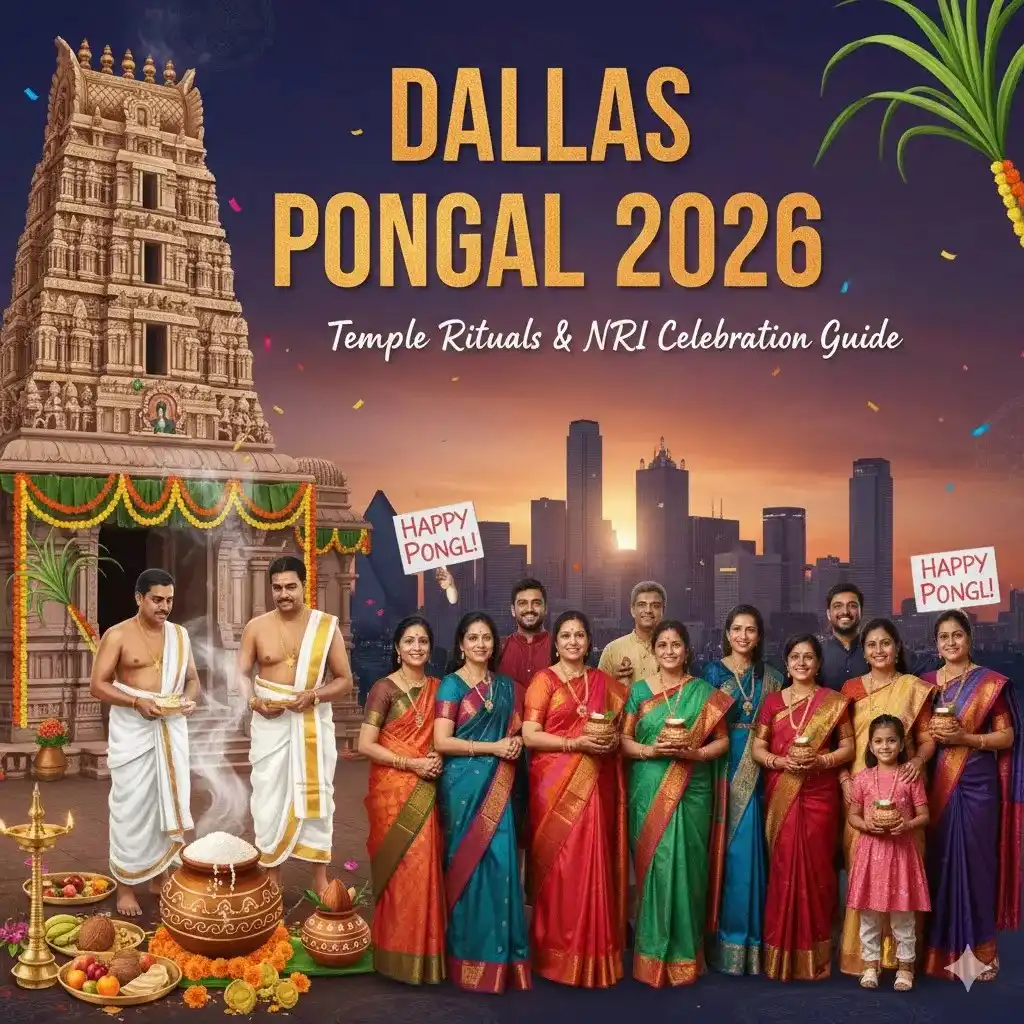 Dallas Pongal 2026: Temple Rituals &amp; NRI Celebration Guide — Festivals
