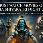 Must Watch Movies on Maha Shivaratri Night 2026 | Best Lord Shiva Devotional & Spiritual Films for Family