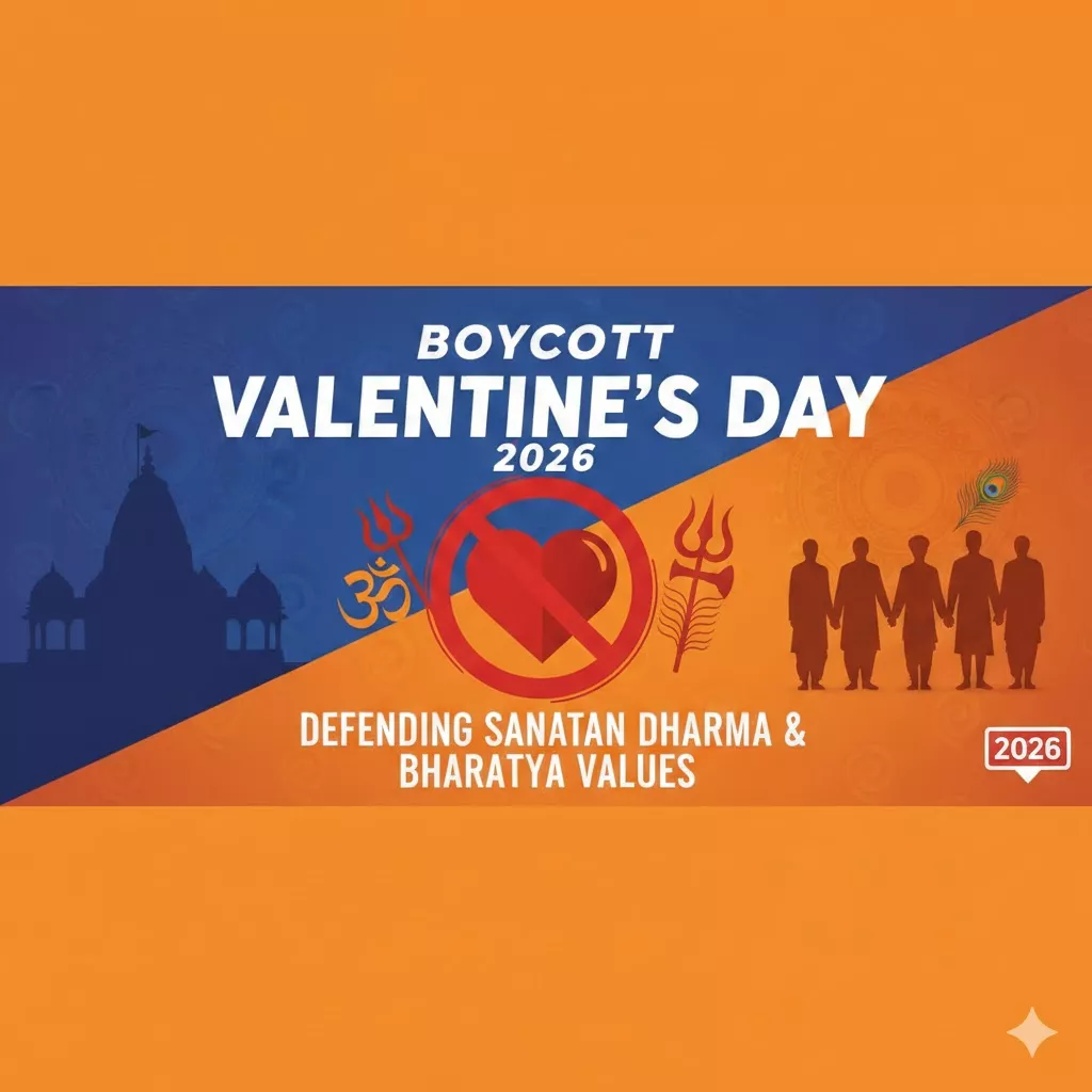 Boycott Valentine’s Day 2026: Defending Sanatan Dharma & Bharatiya Values