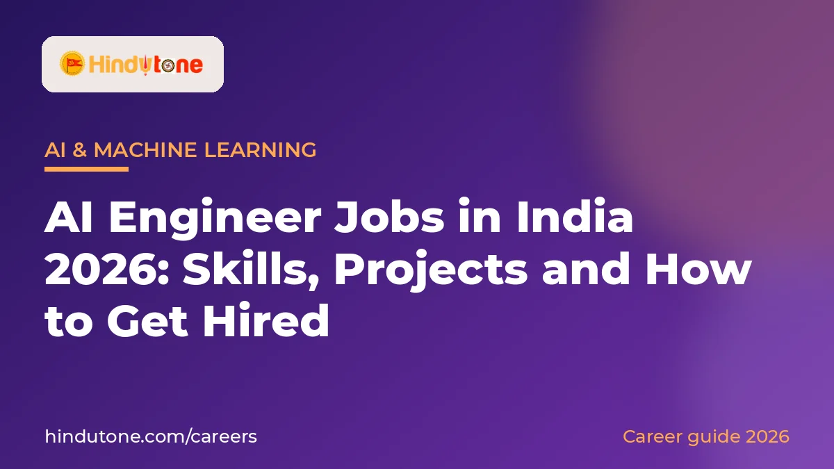 AI Engineer Jobs in India 2026: Skills, Projects and How to Get Hired — Careers