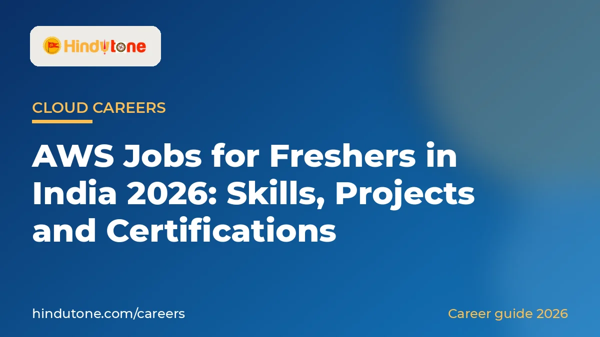 AWS Jobs for Freshers in India 2026: Skills, Projects and Certifications — Careers