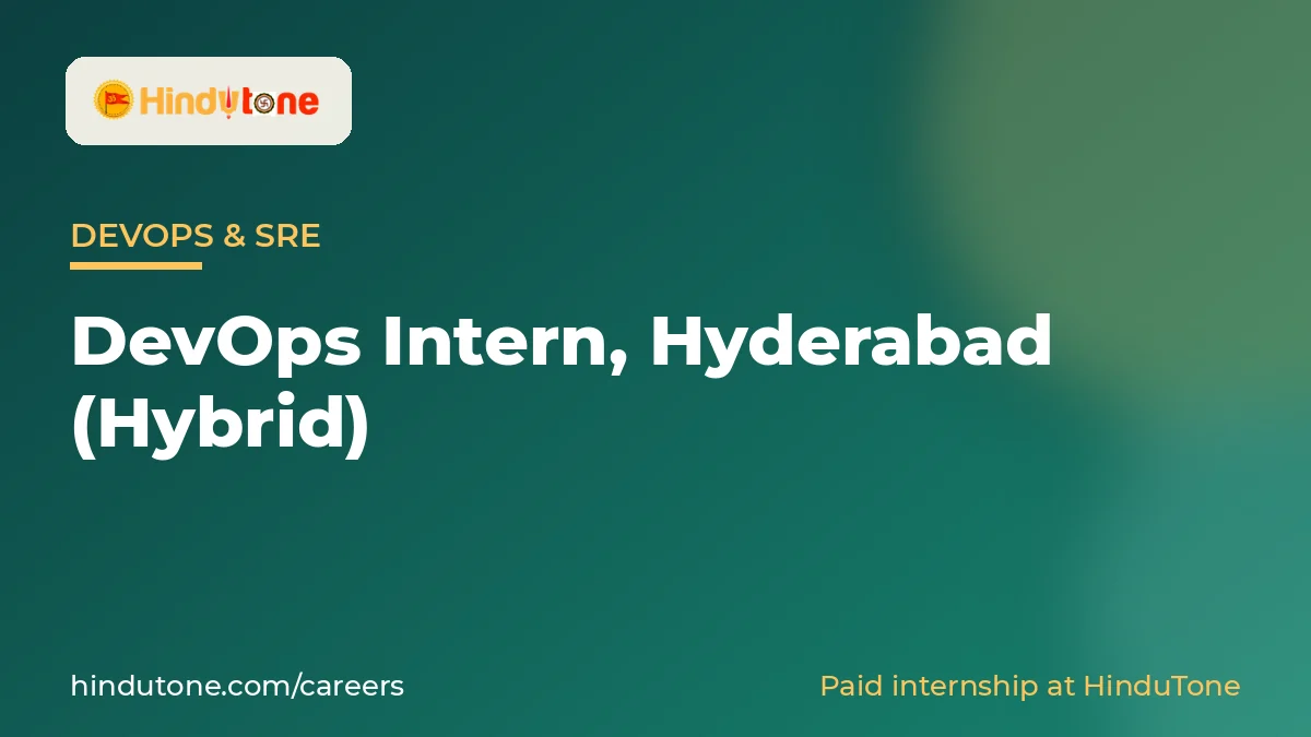 Hiring: DevOps Intern in Hyderabad (Hybrid) – HinduTone — Careers