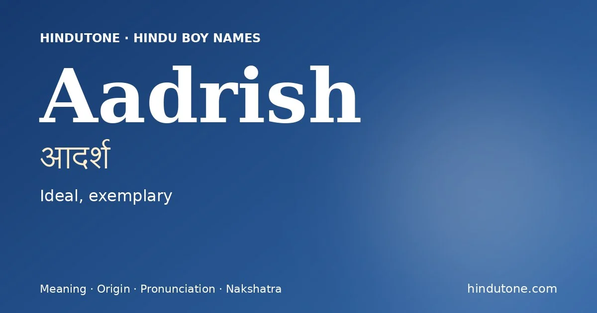 Aadrish — Hindu Boy Names with A