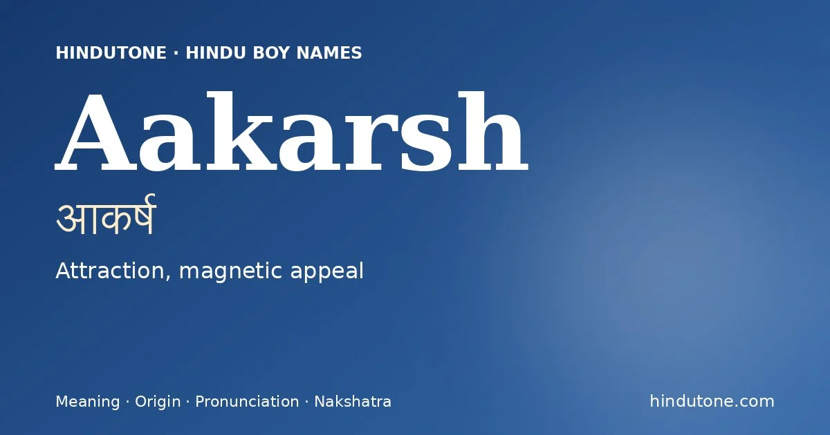 Aakarsh — Hindu Boy Names with A