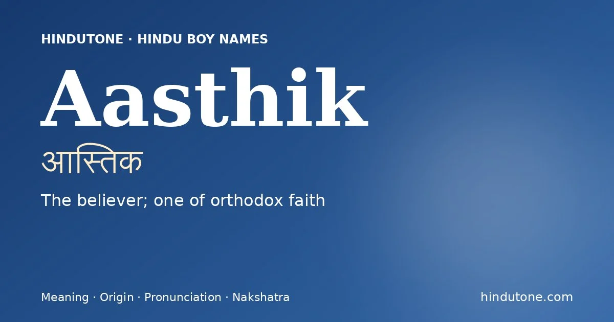 Aasthik — Hindu Boy Names with A