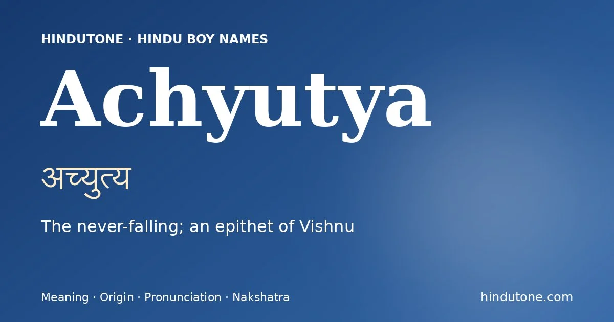 Achyutya — Hindu Boy Names with A
