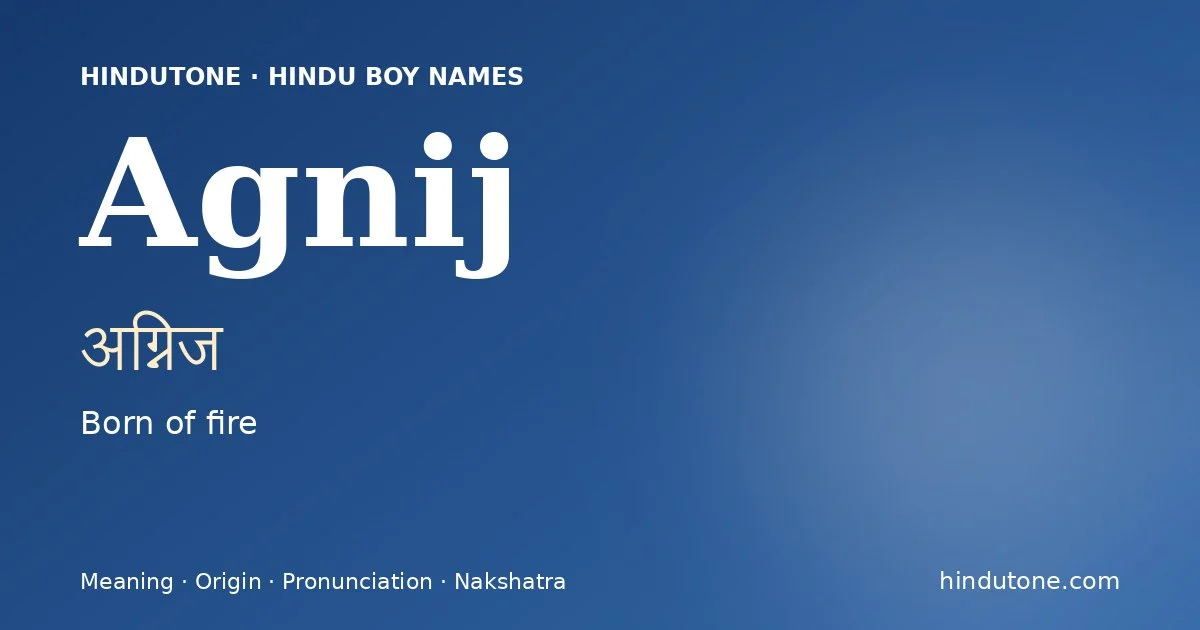 Agnij — Hindu Boy Names with A