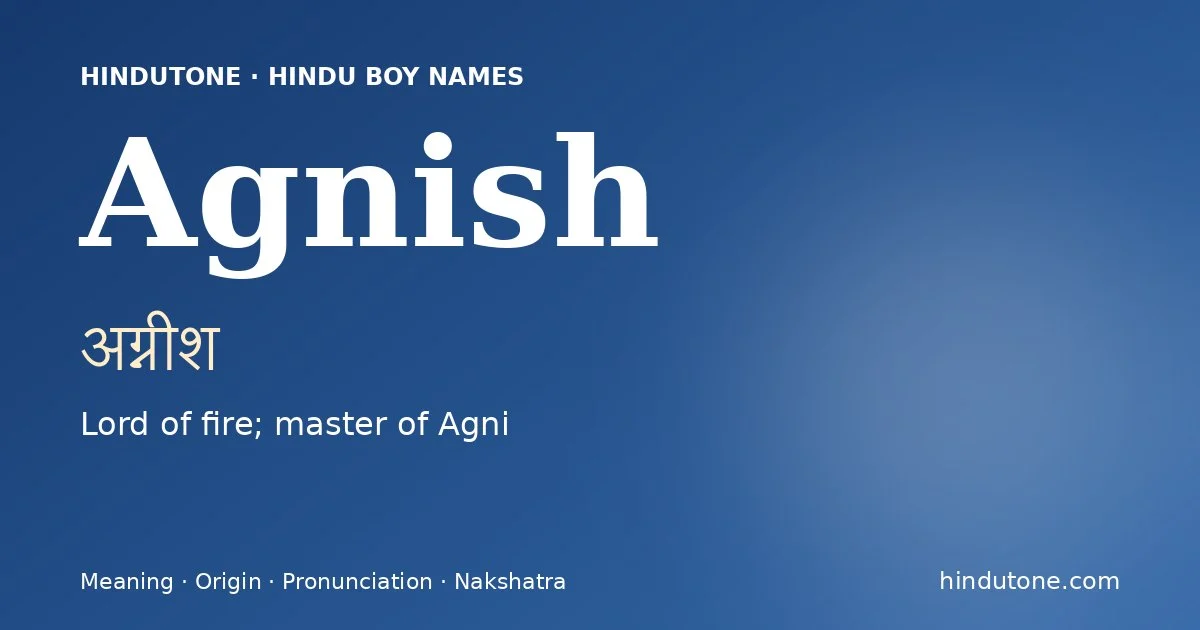 Agnish — Hindu Boy Names with A