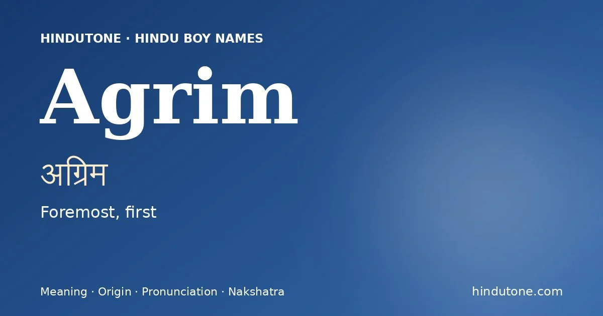 Agrim — Hindu Boy Names with A