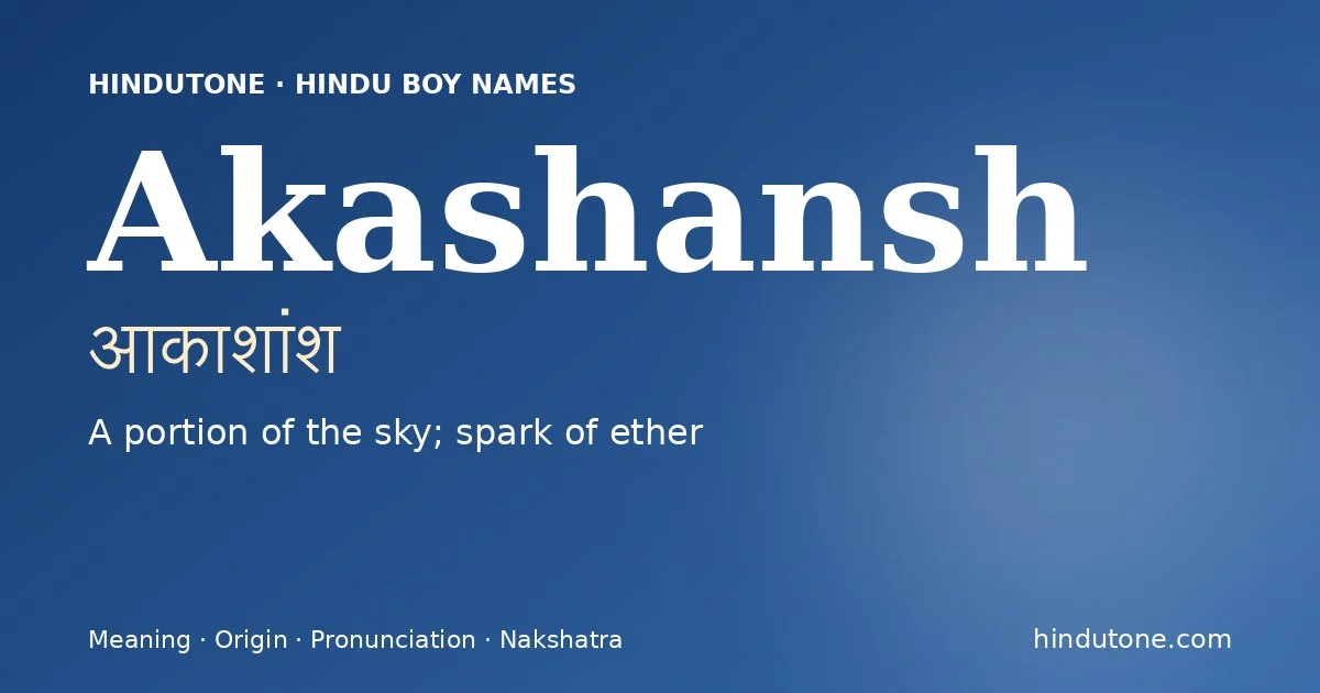 Akashansh — Hindu Boy Names with A