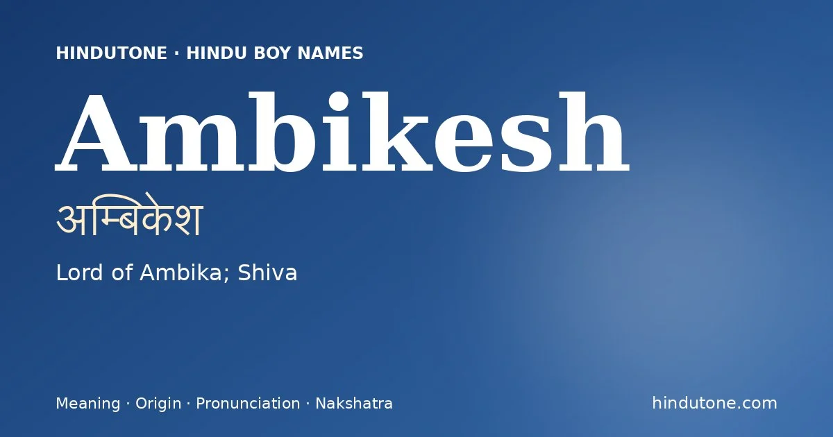 Ambikesh — Hindu Boy Names with A