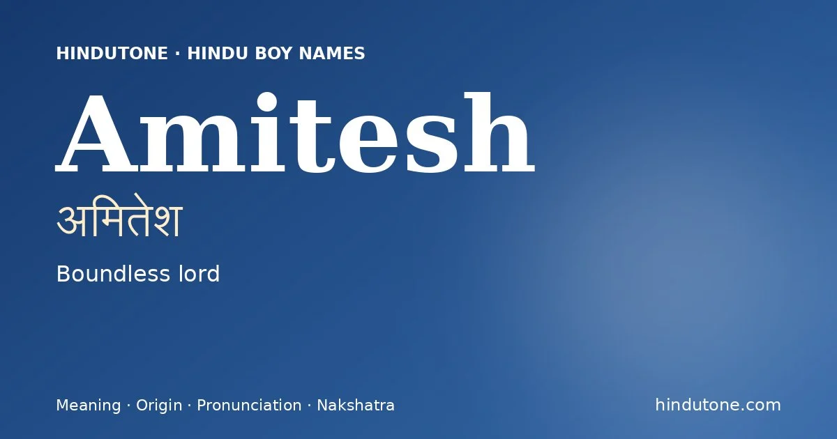 Amitesh — Hindu Boy Names with A